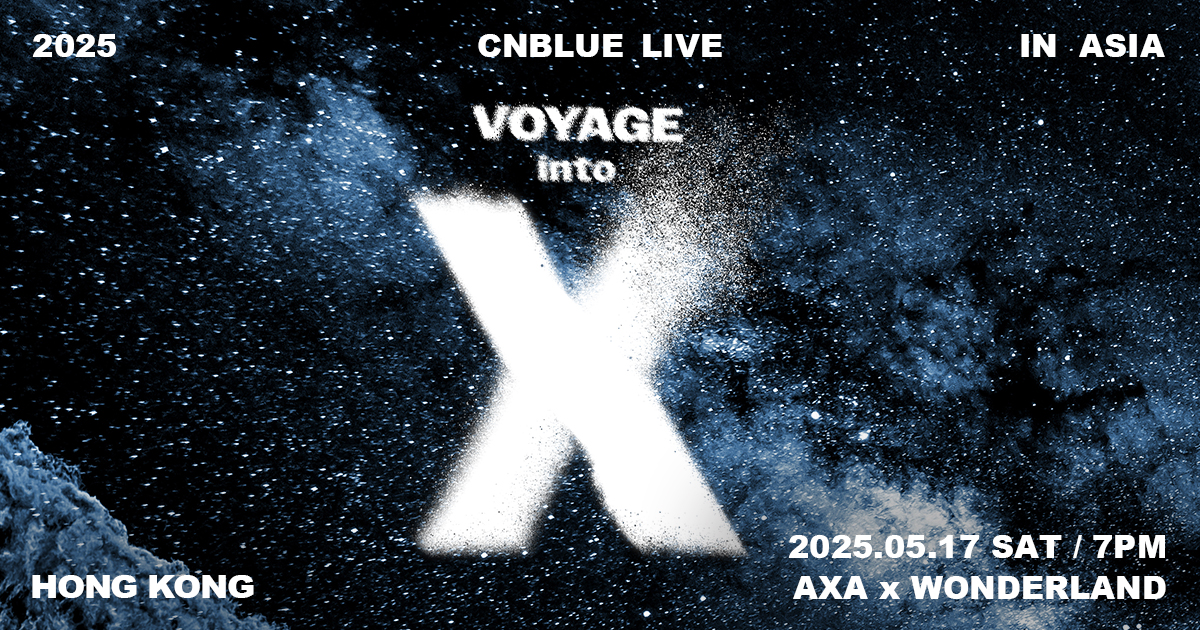 2025 CNBLUE LIVE - VOYAGE into X IN HONG KONG