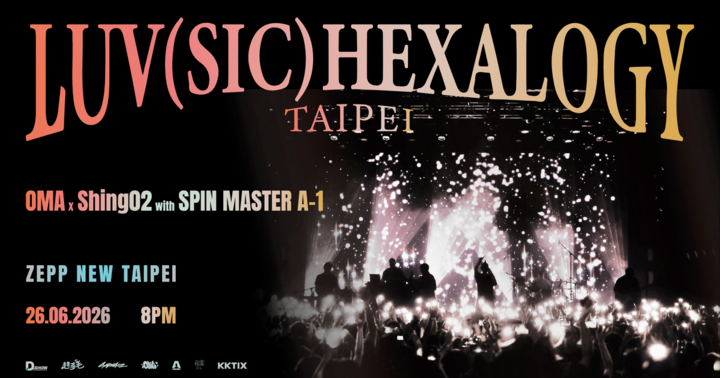 Shing02 × OMA × Spin Master A-1《Luv(sic)》六部曲台北場